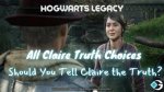Hogwarts Legacy: All Claire Truth Choices