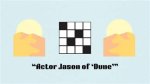 Justice League Actor Jason Crossword Clue