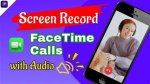 Mastering the Art of Recording Facetime: a Comprehensive Guide