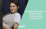 Shailene Woodley: a Journey into Motherhood